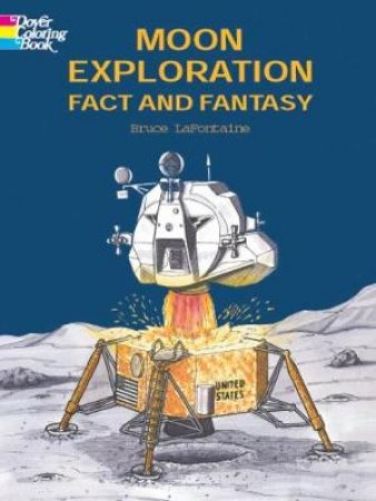 Moon Exploration Fact and Fantasy by BRUCE LAFONTAINE