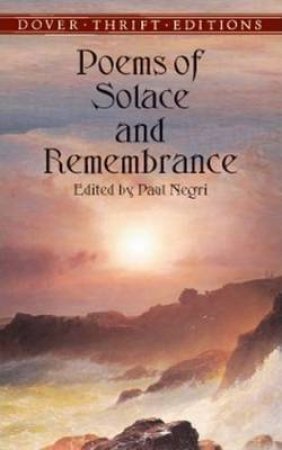 Poems Of Solace And Remembrance by Paul Negri