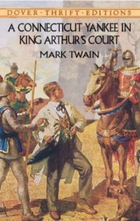 A Connecticut Yankee In King Arthur's Court by Mark Twain