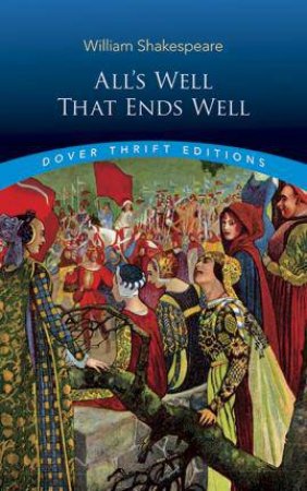 All's Well That Ends Well by William Shakespeare