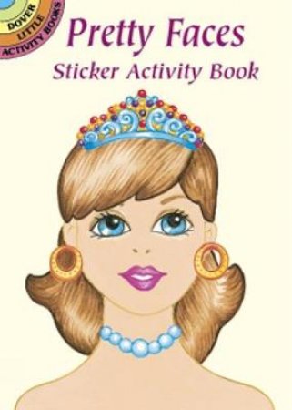 Pretty Faces Sticker Activity Book by ROBBIE STILLERMAN