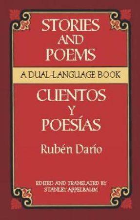 Stories and Poems/Cuentos y Poesas by RUBEN DARO