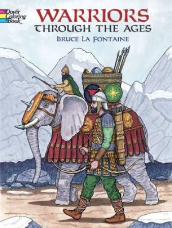 Warriors Through the Ages by BRUCE LAFONTAINE