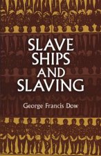 Slave Ships and Slaving