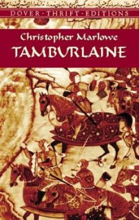 Tamburlaine by CHRISTOPHER MARLOWE