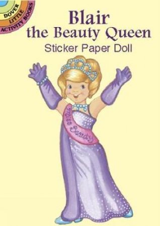 Blair the Beauty Queen Sticker Paper Doll by ROBBIE STILLERMAN