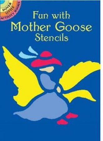 Fun with Mother Goose Stencils by MARTY NOBLE