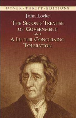 The Second Treatise Of Government And A Letter Concerning Toleration by John Locke