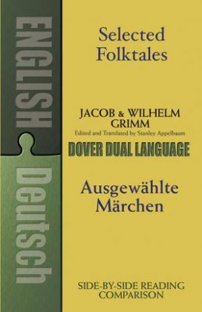 Selected Folktales/Ausgewahlte Marchen by JACOB GRIMM
