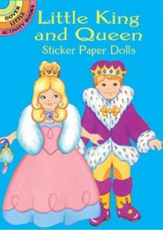 Little King and Queen Sticker Paper Dolls by ROBBIE STILLERMAN
