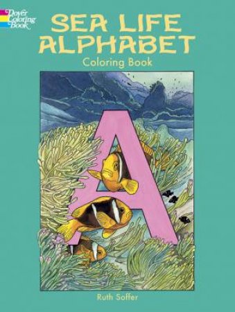Sea Life Alphabet Coloring Book by RUTH SOFFER