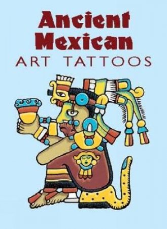 Ancient Mexican Art Tattoos by MARTY NOBLE