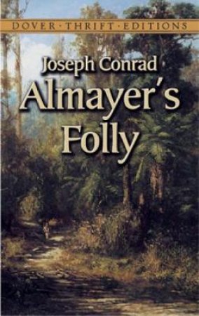 Almayer's Folly by Joseph Conrad