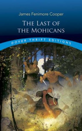 The Last Of The Mohicans by James Fenimore Cooper