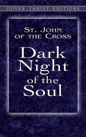 Dark Night Of The Soul by St. John Of The Cross