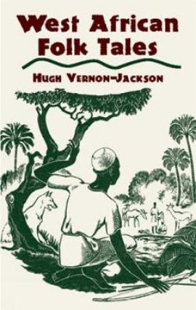 West African Folk Tales by HUGH VERNON-JACKSON