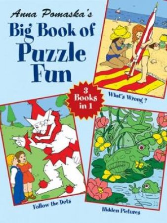 Anna Pomaska's Big Book of Puzzle Fun by ANNA POMASKA