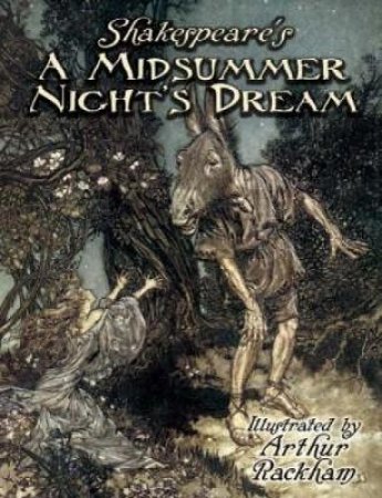 Shakespeare's A Midsummer Night's Dream by ARTHUR RACKHAM