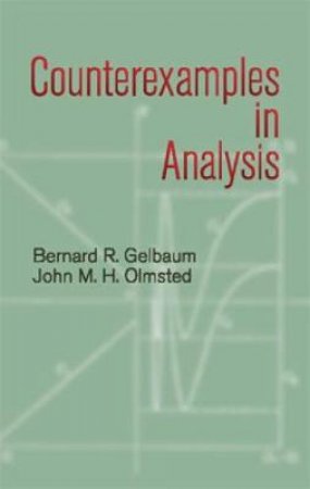 Counterexamples in Analysis by BERNARD R. GELBAUM