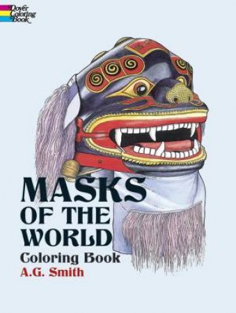 Masks of the World Coloring Book by A. G. SMITH