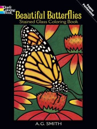 Beautiful Butterflies Stained Glass Coloring Book by A. G. SMITH