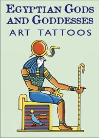 Egyptian Gods and Goddesses Art Tattoos by MARTY NOBLE