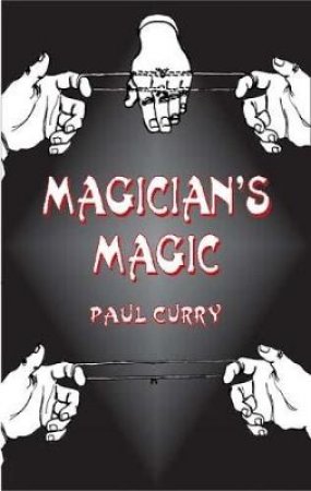 Magician's Magic by PAUL CURRY
