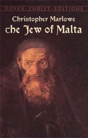 The Jew Of Malta by Christopher Marlowe