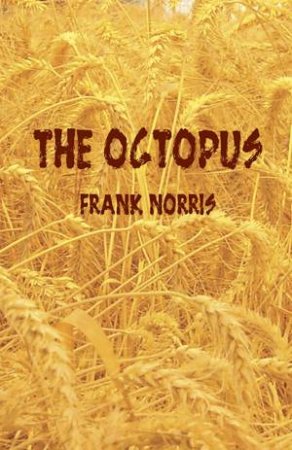 Octopus by FRANK NORRIS