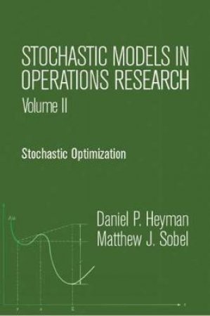 Stochastic Models in Operations Research, Vol. II by DANIEL P. HEYMAN