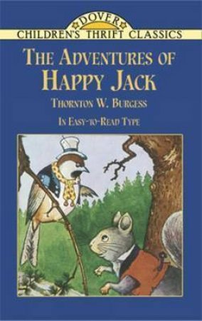 The Adventures Of Happy Jack by Thornton Waldo Burgess