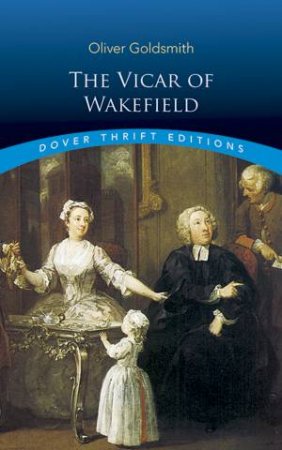 The Vicar Of Wakefield by Oliver Goldsmith