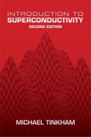 Introduction to Superconductivity by MICHAEL TINKHAM
