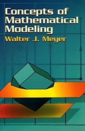 Concepts of Mathematical Modeling by WALTER J. MEYER