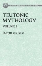 Teutonic Mythology Vol 1