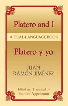 Platero and I/Platero y yo by JUAN RAMON JIMENEZ