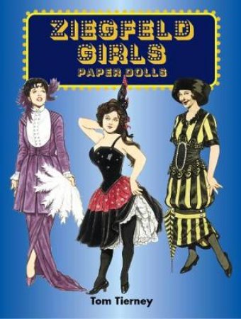 Ziegfeld Girls Paper Dolls by TOM TIERNEY