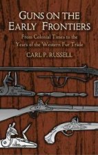 Guns On The Early Frontiers
