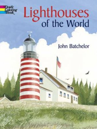 Lighthouses of the World by JOHN BATCHELOR