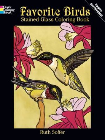 Favorite Birds Stained Glass Coloring Book by RUTH SOFFER