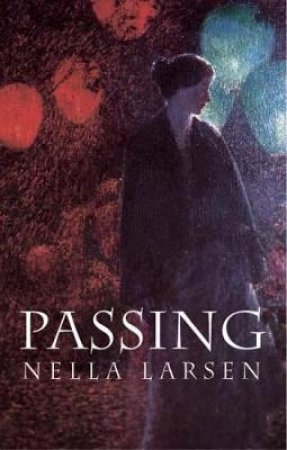 Passing by NELLA LARSEN