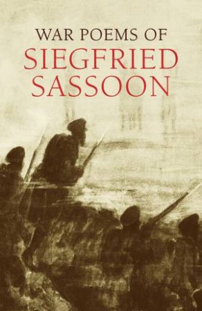 War Poems of Siegfried Sassoon by SIEGFRIED SASSOON