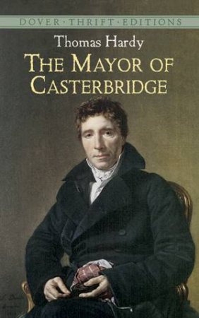 The Mayor Of Casterbridge by Thomas Hardy