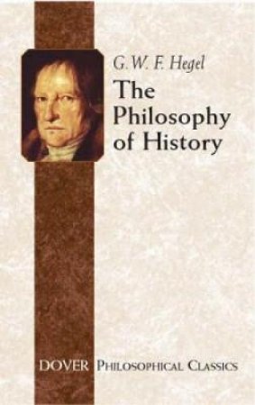 Philosophy of History by G. W. F. HEGEL