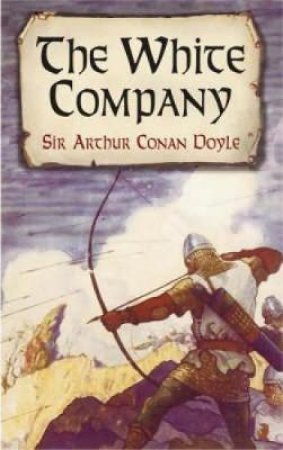 The White Company by Arthur Conan Doyle