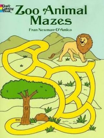 Zoo Animal Mazes by FRAN NEWMAN-D'AMICO