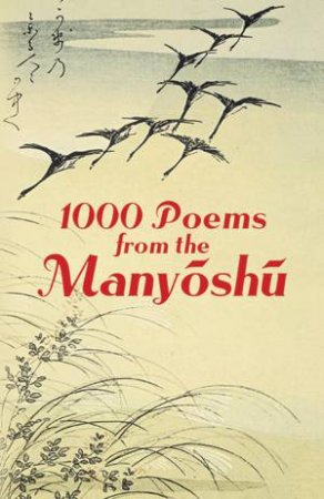 1000 Poems from the Manyoshu by ANONYMOUS