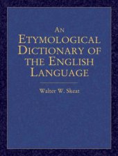 An Etymological Dictionary Of The English Language