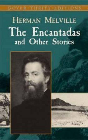 The Encantadas And Other Stories by Herman Melville