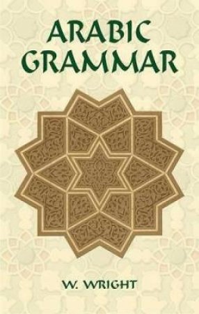 Arabic Grammar by W. WRIGHT